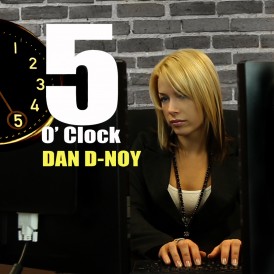 5 oclock-Dan D-Noy copy